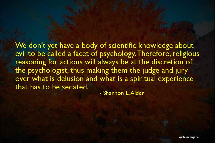 Psychologist Quotes By Shannon L. Alder