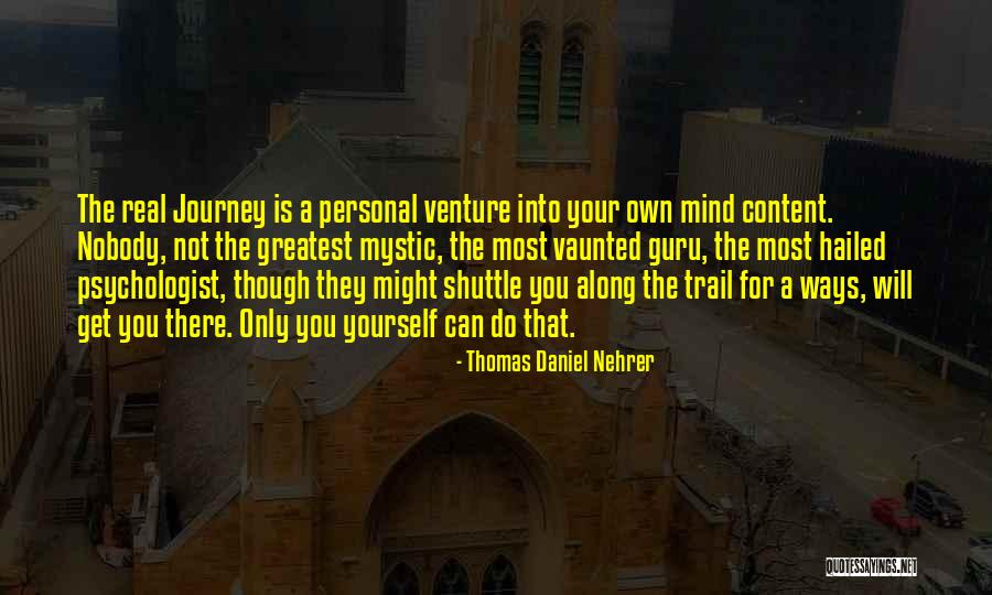 Psychologist Quotes By Thomas Daniel Nehrer