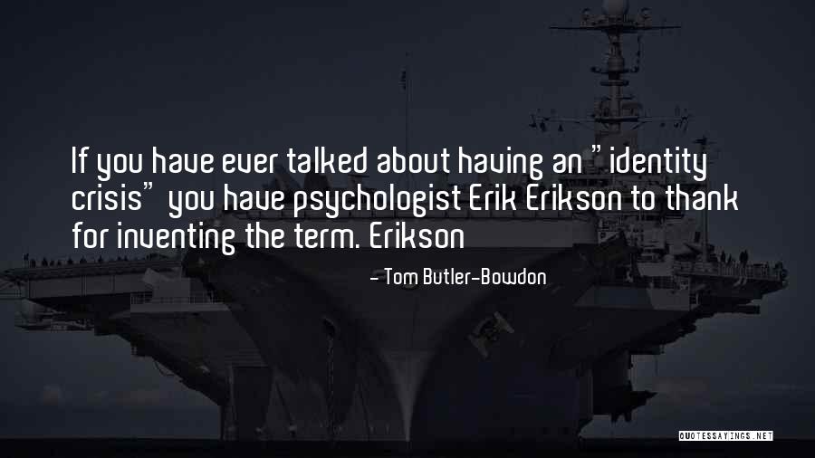 Psychologist Quotes By Tom Butler-Bowdon