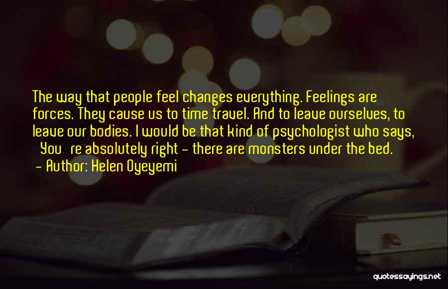 Psychologist Says Quotes By Helen Oyeyemi
