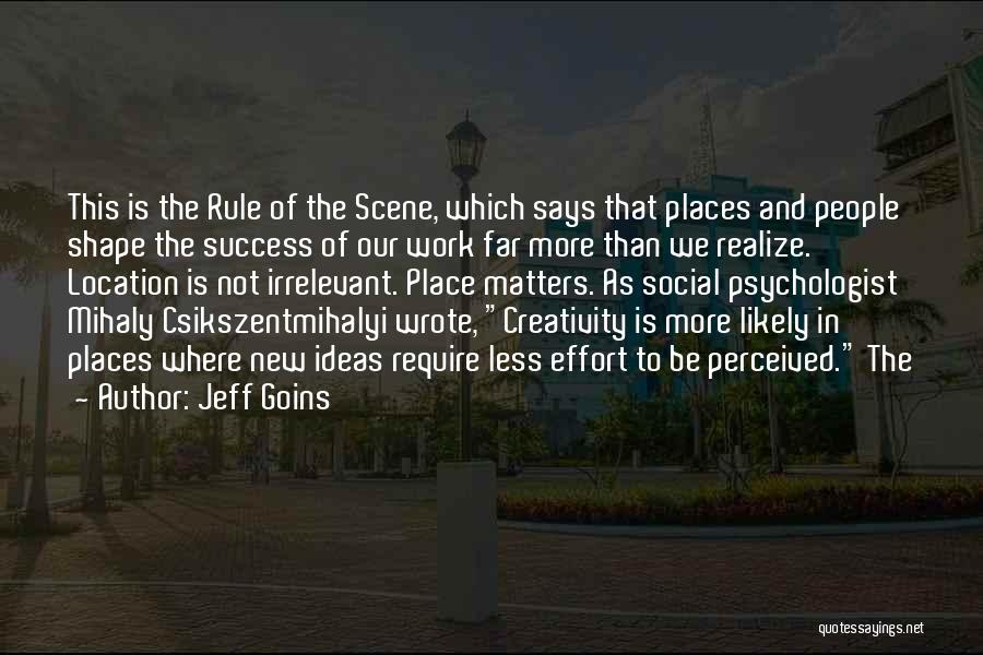 Psychologist Says Quotes By Jeff Goins