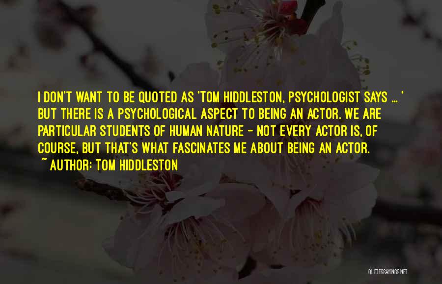 Psychologist Says Quotes By Tom Hiddleston