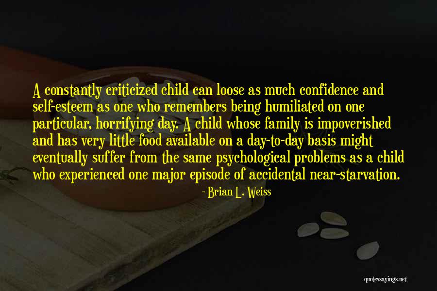 Psychologists Problems Quotes By Brian L. Weiss Psychologists Problems Quotes By Brian L. Weiss