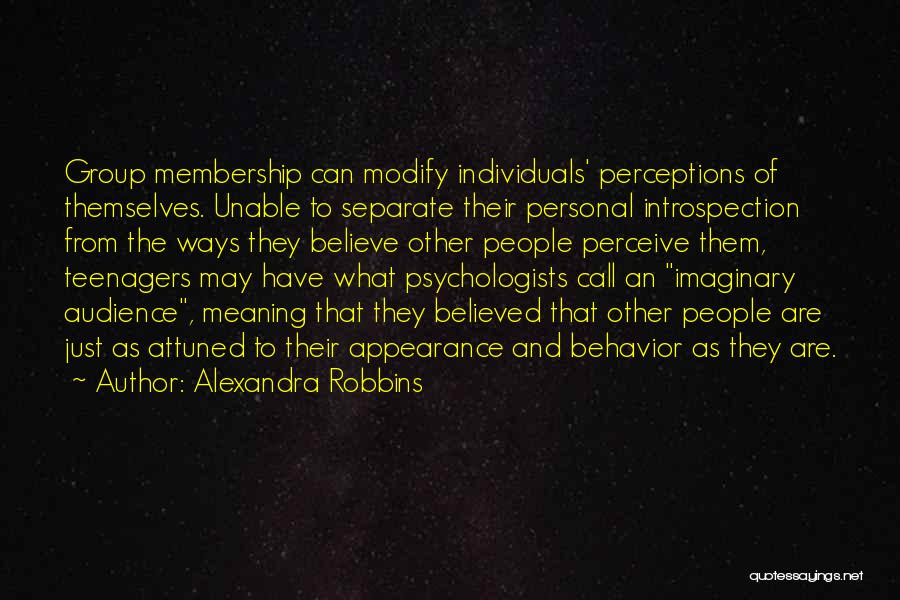 Psychologists Quotes By Alexandra Robbins