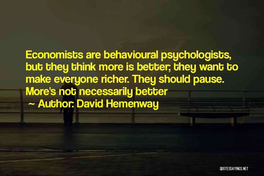 Psychologists Quotes By David Hemenway