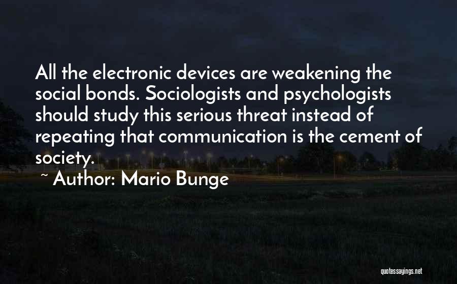 Psychologists Quotes By Mario Bunge