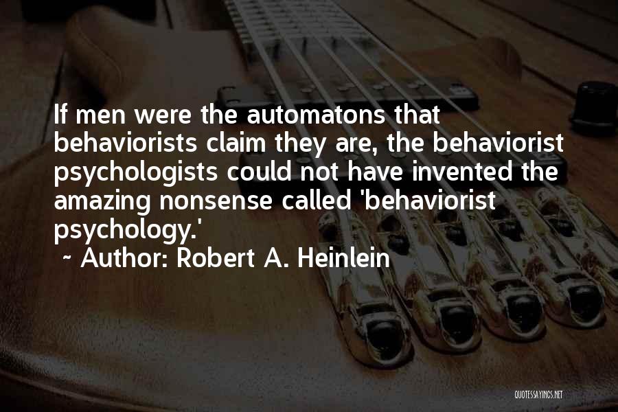 Psychologists Quotes By Robert A. Heinlein