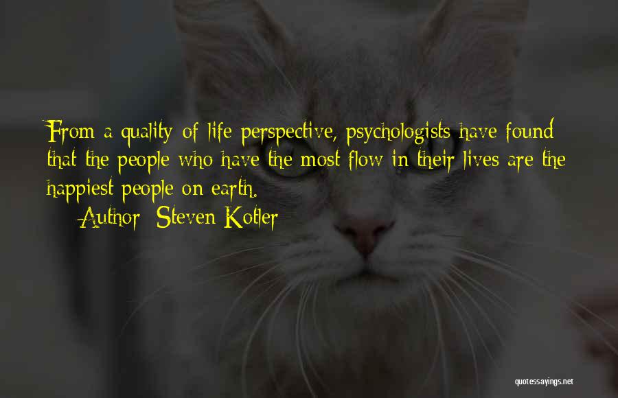 Psychologists Quotes By Steven Kotler