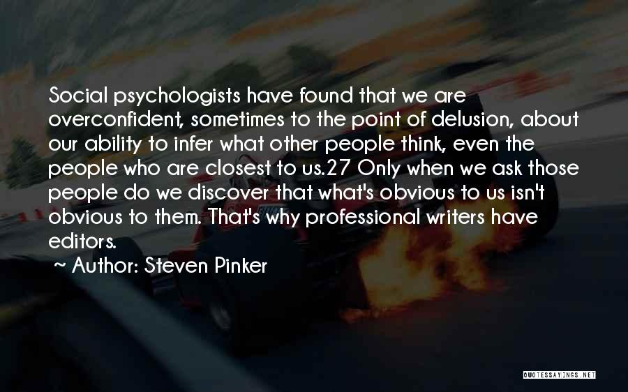 Psychologists Quotes By Steven Pinker