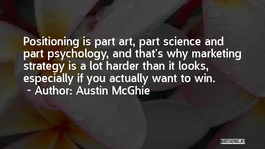 Psychology And Art Quotes By Austin McGhie