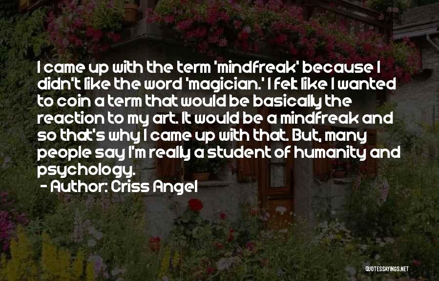 Psychology And Art Quotes By Criss Angel