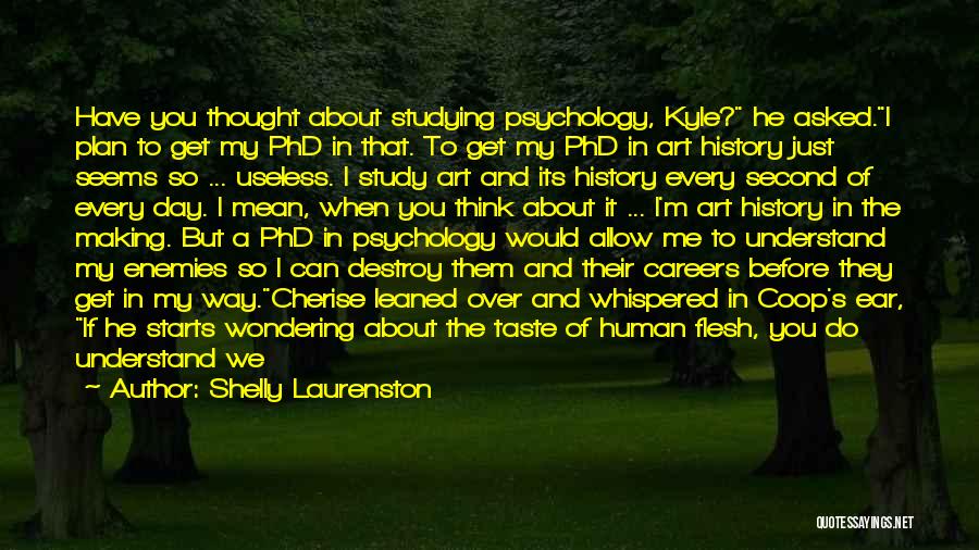 Psychology And Art Quotes By Shelly Laurenston