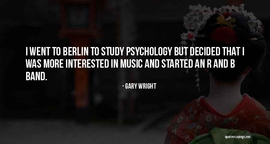 Psychology And Music Quotes By Gary Wright