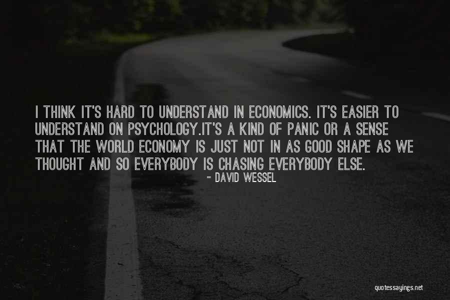 Psychology And Quotes By David Wessel