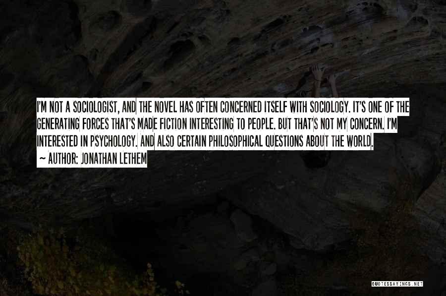 Psychology And Quotes By Jonathan Lethem