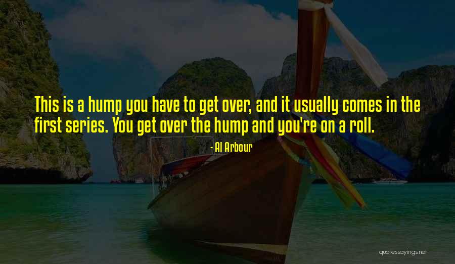 Psychology And Sports Quotes By Al Arbour Psychology And Sports Quotes By Al Arbour