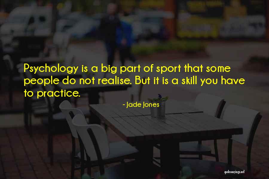 Psychology And Sports Quotes By Jade Jones Psychology And Sports Quotes By Jade Jones