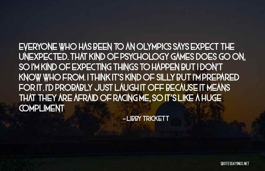 Psychology And Sports Quotes By Libby Trickett Psychology And Sports Quotes By Libby Trickett