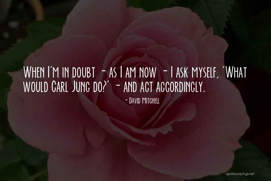 Psychology By Carl Jung Quotes By David Mitchell Psychology By Carl Jung Quotes By David Mitchell