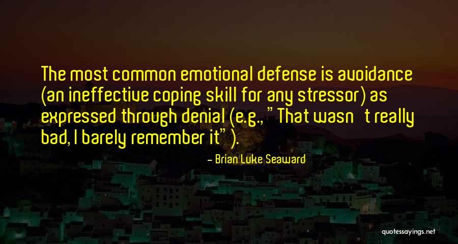 Psychology Disorder Quotes By Brian Luke Seaward