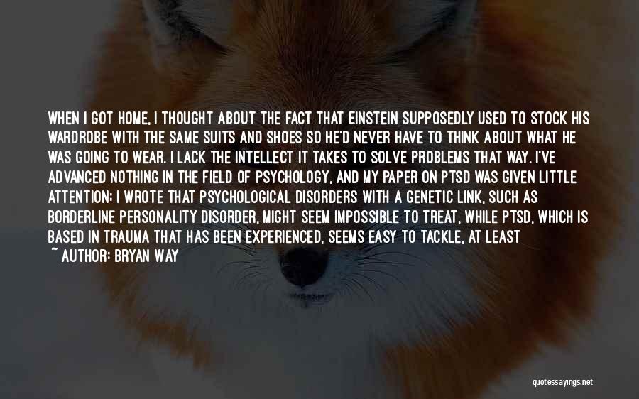 Psychology Disorder Quotes By Bryan Way