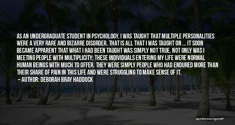 Psychology Disorder Quotes By Deborah Bray Haddock
