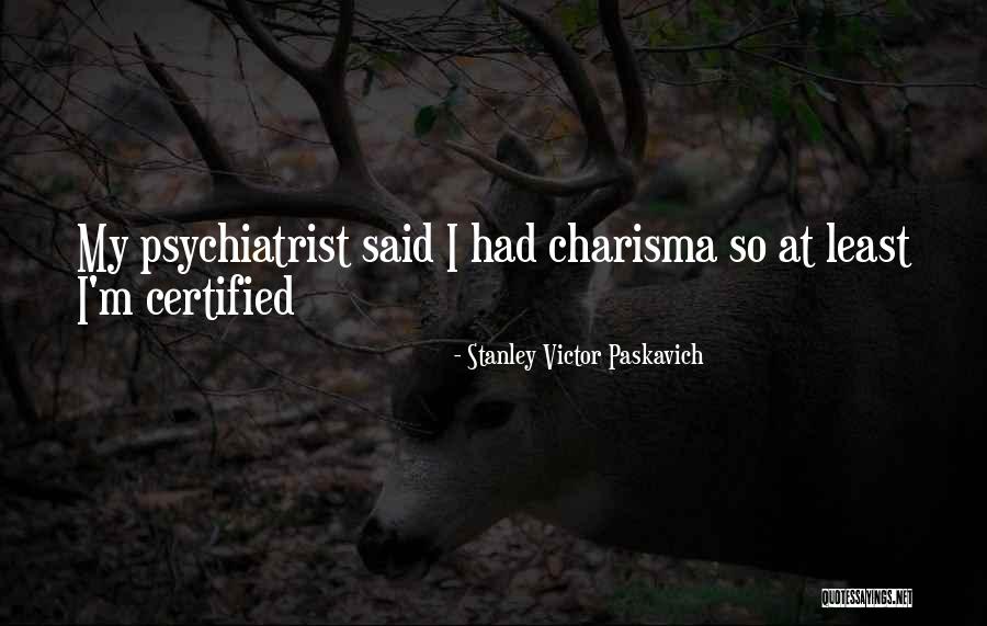 Psychology Disorder Quotes By Stanley Victor Paskavich Psychology Disorder Quotes By Stanley Victor Paskavich