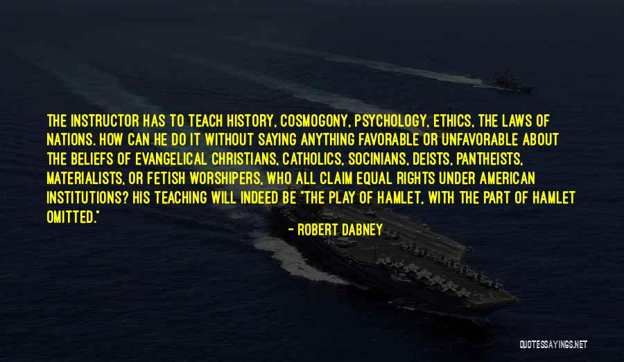 Psychology Ethics Quotes By Robert Dabney