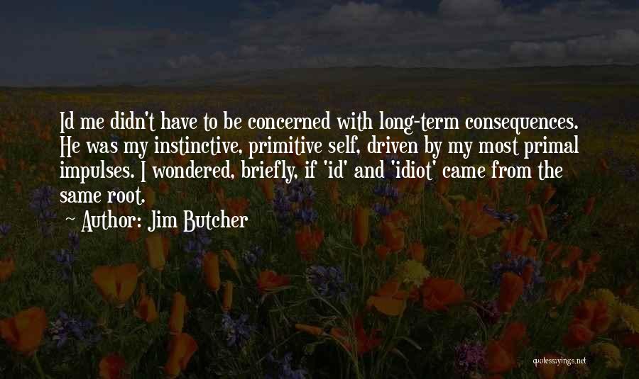 Psychology Humor Quotes By Jim Butcher