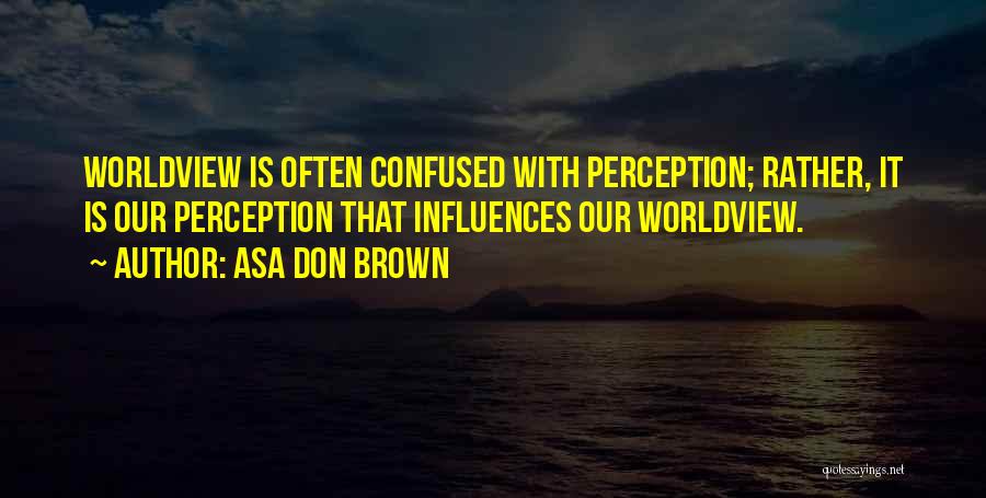 Psychology Quotes By Asa Don Brown