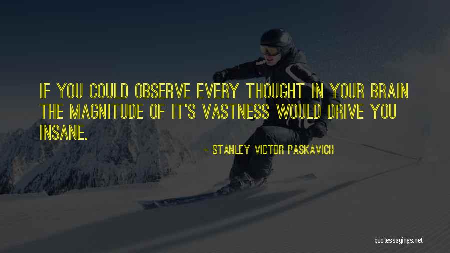 Psychology Quotes By Stanley Victor Paskavich Psychology Quotes By Stanley Victor Paskavich