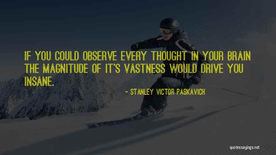 Psychology Quotes By Stanley Victor Paskavich