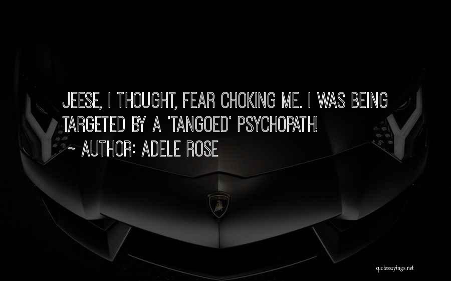 Psychopath Quotes By Adele Rose