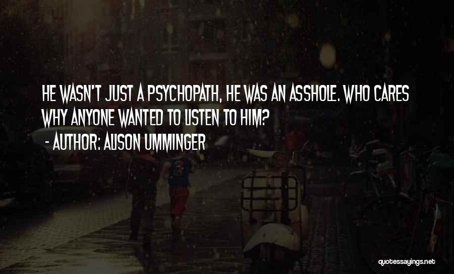 Psychopath Quotes By Alison Umminger