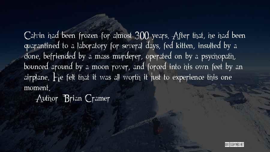 Psychopath Quotes By Brian Cramer