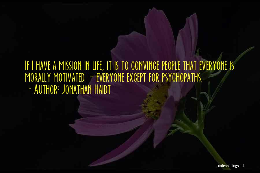 Psychopath Quotes By Jonathan Haidt