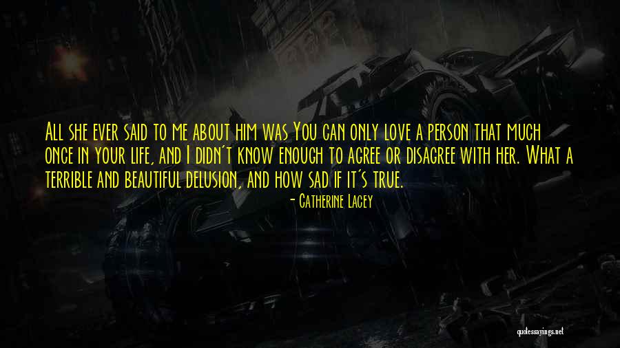 Psychopathology Life Quotes By Catherine Lacey Psychopathology Life Quotes By Catherine Lacey