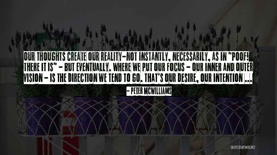 Psychophysical Visual Disturbances Quotes By Peter McWilliams Psychophysical Visual Disturbances Quotes By Peter McWilliams