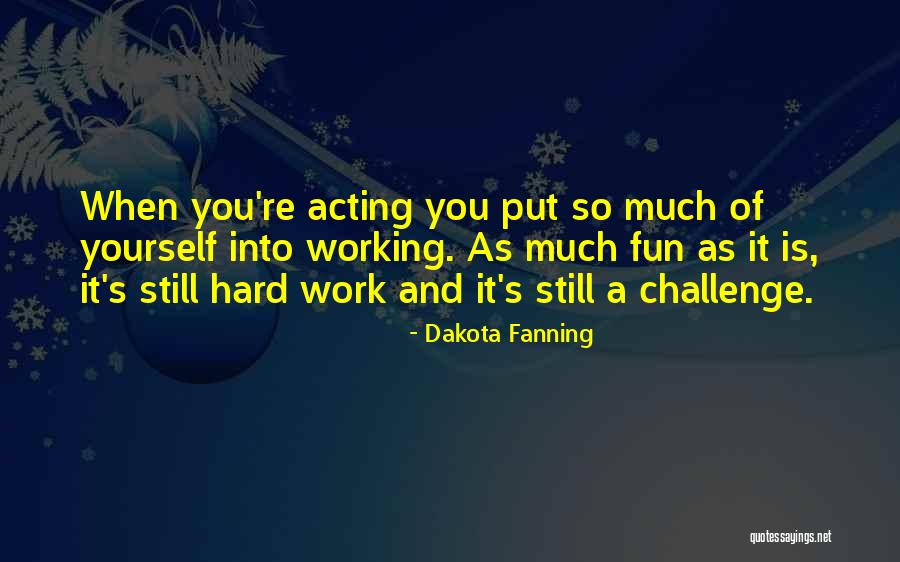 Psychophysiological Illnesses Quotes By Dakota Fanning Psychophysiological Illnesses Quotes By Dakota Fanning