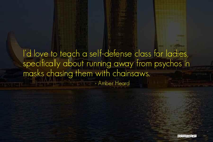 Psychos In Love Quotes By Amber Heard