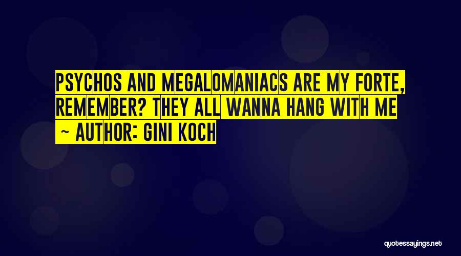 Psychos Quotes By Gini Koch