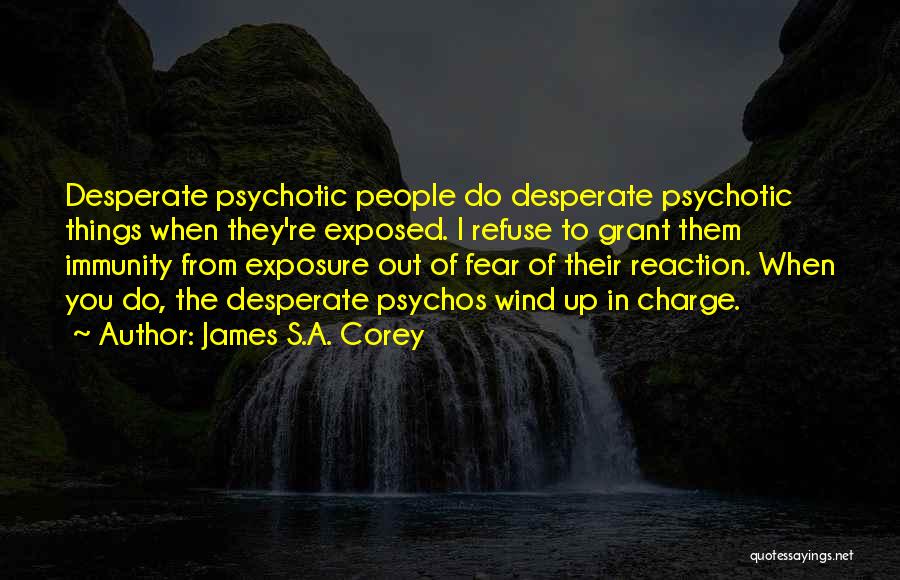 Psychos Quotes By James S.A. Corey