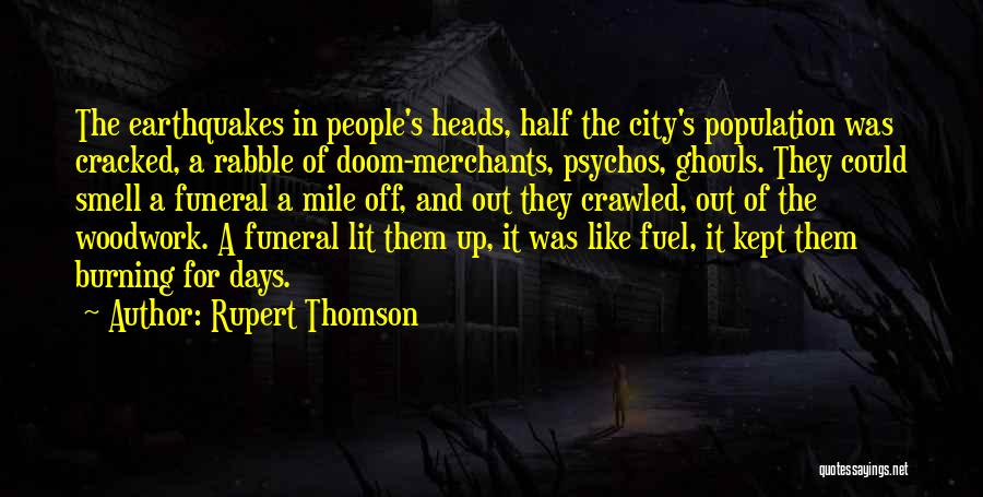 Psychos Quotes By Rupert Thomson