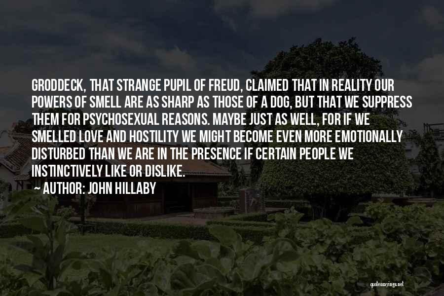 Psychosexual Quotes By John Hillaby