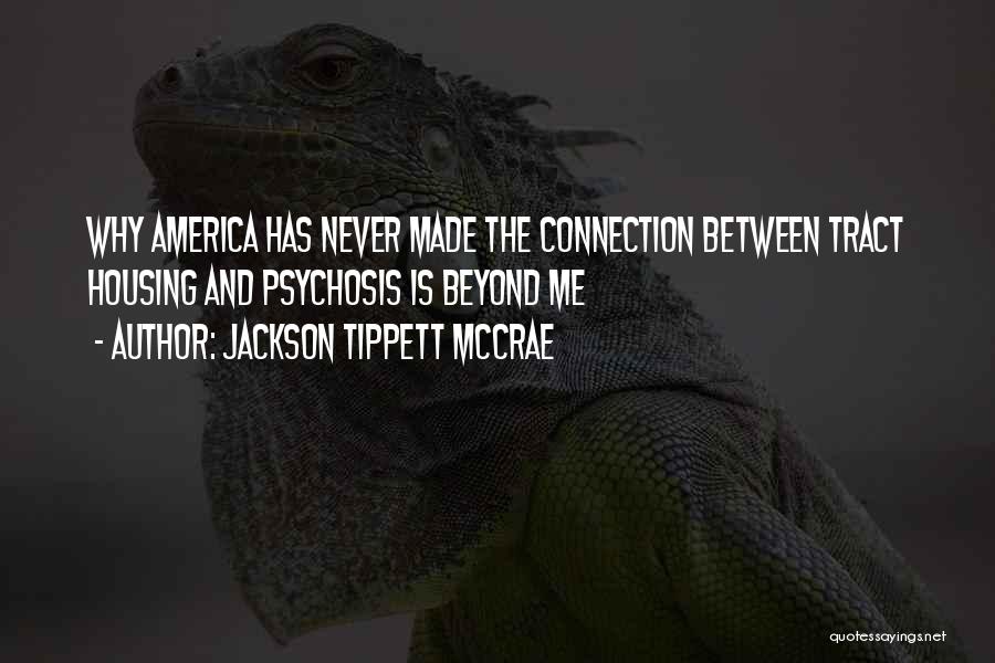 Psychosis Quotes By Jackson Tippett McCrae