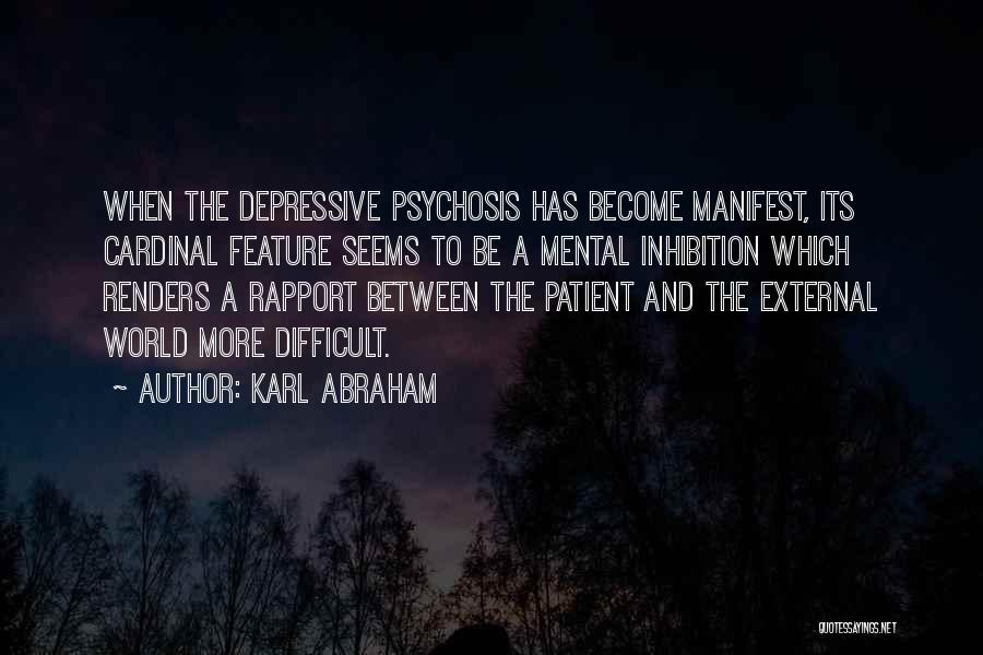 Psychosis Quotes By Karl Abraham