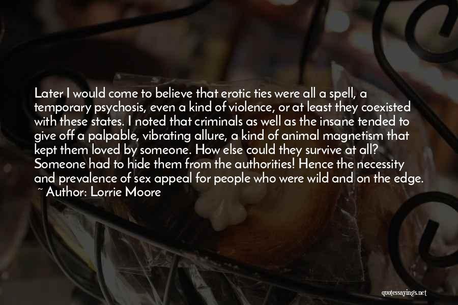 Psychosis Quotes By Lorrie Moore