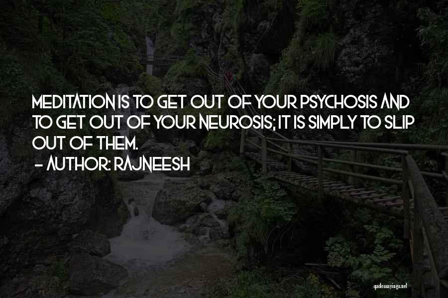 Psychosis Quotes By Rajneesh