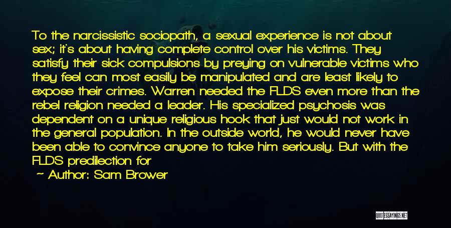 Psychosis Quotes By Sam Brower