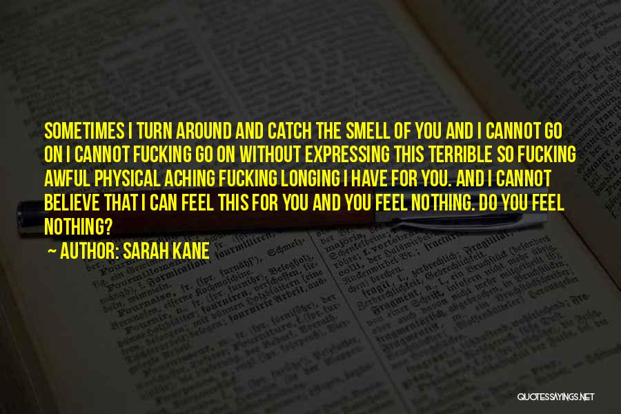 Psychosis Quotes By Sarah Kane